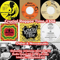 Crucial Reggae Time #308 14012024 Radio Canut