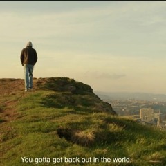 you gotta get back out in the world