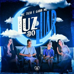MC Tato feat. Gabb MC - Luz do Luar - (Ak Beats)