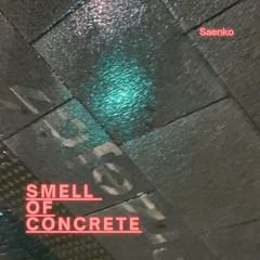 Smell of Concrete