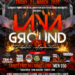 Slingshot Promotions & FSM - Lava Ground (Trinidad) - 21 March 2025