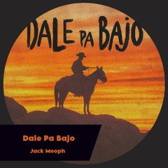 Dale Pa Bajo