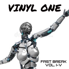 DJ VINYL ONE FAST BREAK VOL I-V