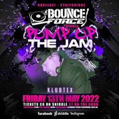 Klubtex Live @ Bounce Force Friday 13th May 2022