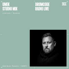DCR675 – Drumcode Radio Live - UMEK studio mix from Ljubljana
