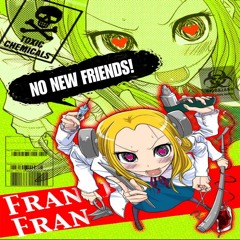 1* no n3w friends!! 🔩 (prod.me)