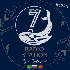 7Kilowatte Radio Station - Igor Rodrigues #005