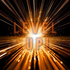 LEVEL UP