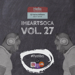 iHeartSoca Vol. 27 (Ah Groovy Vibe)- Various Artists Mixed By Marcus Williams