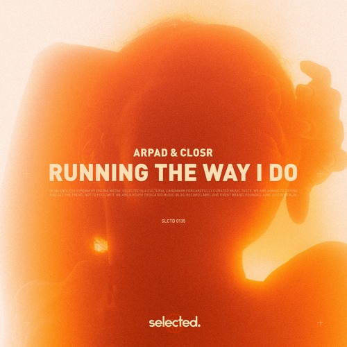 Arpad ft. CLOSR - Running The Way I Do