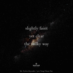 haiku #606: slightly faint / yet clear / the milky way