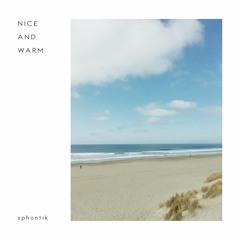 sphontik - Nice And Warm - EP (Preview)