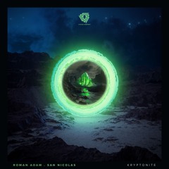 Premiere: Roman Adam, San Nicolas - Kryptonite (Original Mix) | Vision Serpent