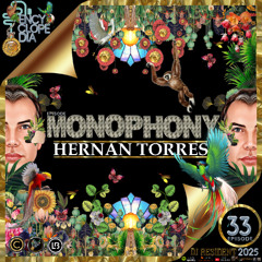 DJ RESIDENT  HERNAN TORRES - MONOPHONY  EPISODE 33 ENCYCLOPEDIA 2025