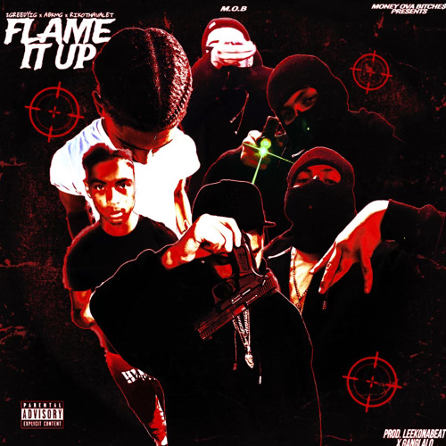 Flame It Up (Prod. GangLalo x LeekOnaBeat)