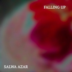 Falling up by Salwa Azar