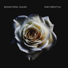 Boogie - Rise Freestyle (Prod. Casler)