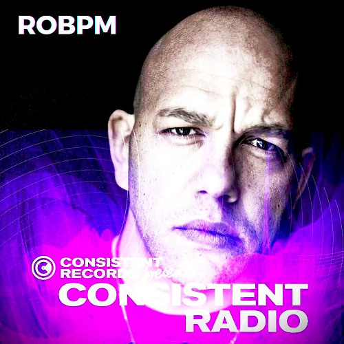 Consistent Radio feat. ROBPM (Week 08 - 2025 1st hour)