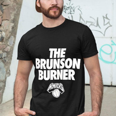 The Brunson Burner Jalen Brunson New York Knicks Shirt