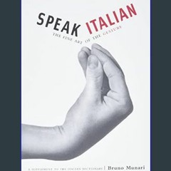 [READ EBOOK]$$ ⚡ Speak Italian : The Fine Art of the Gesture     Paperback – Bargain Price, Februa