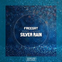 Freegat - Silver Rain