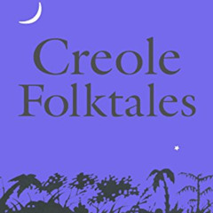 Get EPUB 💔 Creole Folktales by  Patrick Chamoiseau &  Linda Coverdale PDF EBOOK EPUB