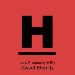 Low Frequency (UK) - Sweet Eternity