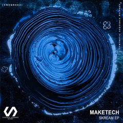 Maketech - Skream (Original Mix)[Snippet]