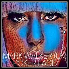 Lady Gaga - Poker Face - Mark Walker (UK) Edit