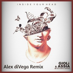 Giolì & Assia - Inside Your Head (Alex diVega Remix)
