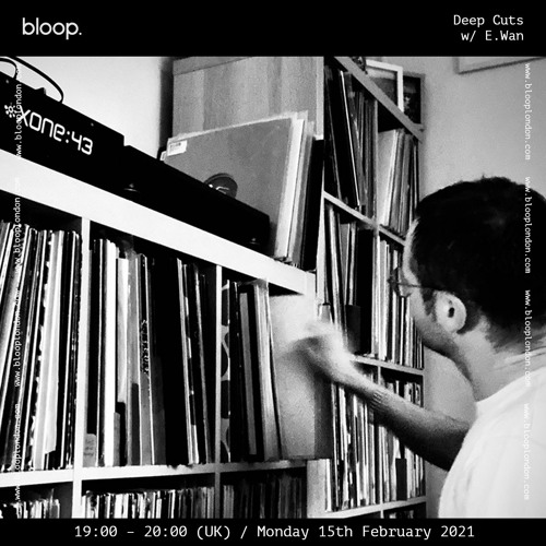 Deep Cuts w/ E.Wan - 15.02.21
