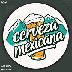 Cerveza Mexicana (Extended Mix)