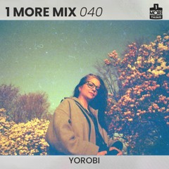 1 More Mix 040 - Yorobi