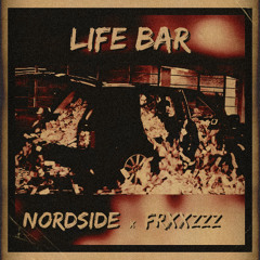 LIFE BAR feat. frxxzzz