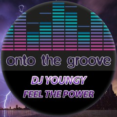 Dj Youngy - Feel The Power (RELEASED 30 September 2022)