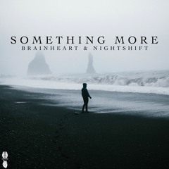 Brainheart, Nightshift - Something More