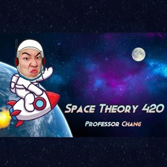 Space Theory 420