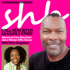 SHB EP 2.2: Advanced Care Directives - Ask a Woman Who Knows