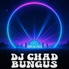 LAN 2025 DJ Discord Contest - [DJ CHAD BUNGUS]