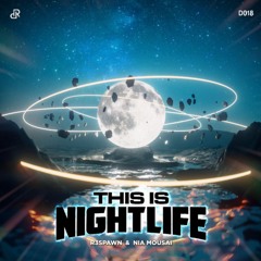 R3SPAWN & Nia Mousai - This Is Nightlife (Radio Edit)