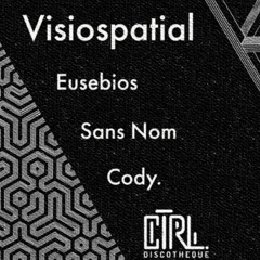 Sans Nom @ Visiospatial [CTRL Discoteque]