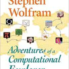 [Download] EPUB 📝 Adventures of a Computational Explorer by Stephen Wolfram KINDLE P