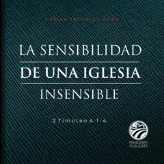 Tema | La Sensibilidad De Una Iglesia Insensible