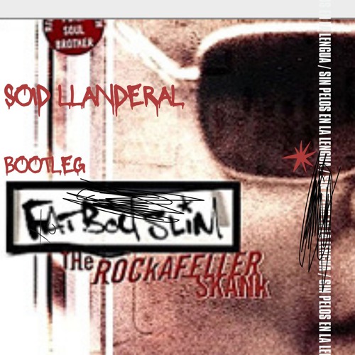 [FREE / DL] Fatboy Slim - Rockafeller Skank (Soid Llanderal MDFKG Techno Bootleg)