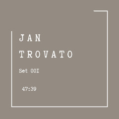 Set 001 - Jan Trovato