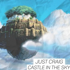 CASTLE IN THE SKY (FREE DOWNLOAD)