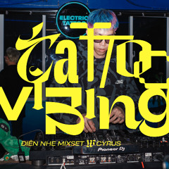 TATTOO VIBING VOL.1 | FIRST SIGHT BY CYRUS | LIVE AT ELECTRIC TATTOO