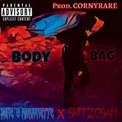 Body Bag (Feat. SkitzoSam)