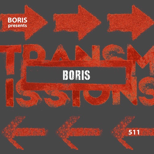 Transmissions 511 with Boris