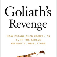 [Download] PDF ✔️ Goliath's Revenge: How Established Companies Turn the Tables on Dig